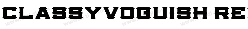 ClassyVoguish Regula字体转换 ClassyVoguish Regula字体转换